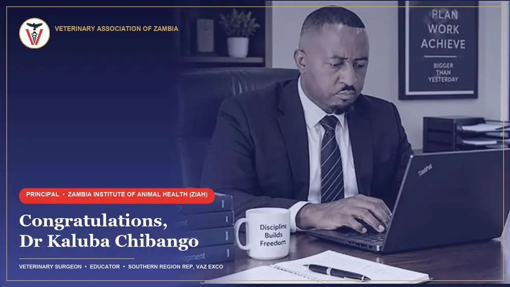 THE VETERINARY ASSOCIATION OF ZAMBIA (VAZ) CONGRATULATES DR KALUBA CHIBANGO